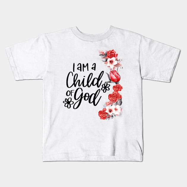 I Am a Child of God Christian Gift Kids T-Shirt by MitmuGifts